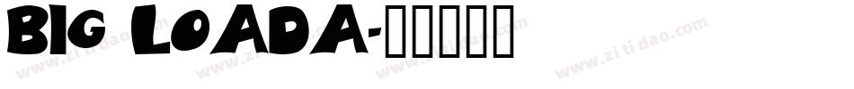 big loada字体转换